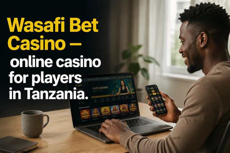 Wasafi Bet Casino - online casino for players in Tanzania